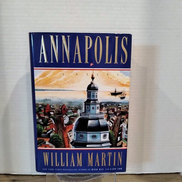 Warner Books Other - William Martin ANNAPOLIS 1st Edition 1st Print Hardcover Books